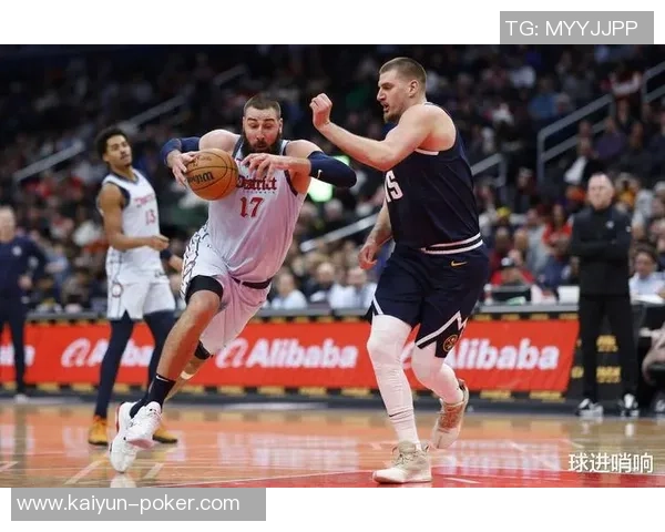 便士哈达威力挺约基奇称其从不敷衍比赛展现真实实力